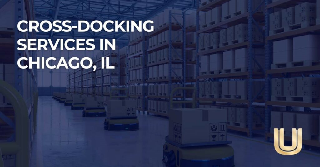 Cross Docking Services In Chicago, IL